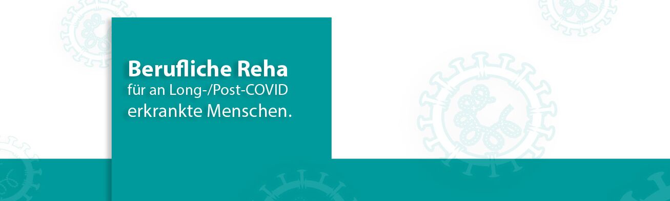 Titelgrafik zum Angebot berufliche Rehabilitation bei Long COVID